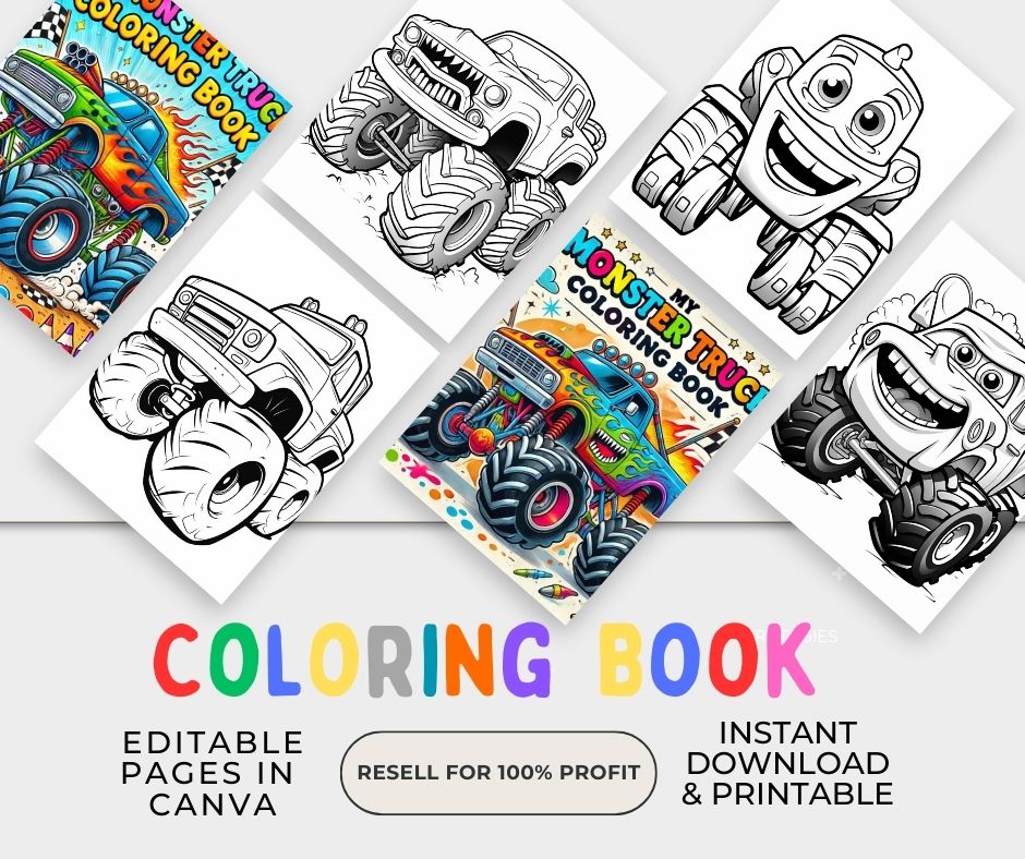 Monster Truck Coloring Book for kids with fun and bold illustrations of cartoon monster trucks. Includes 100 printable pages, editable in Canva, ready to resell with MRR license. Displayed are colorful book covers and black-and-white sample pages featuring various monster trucks in action."